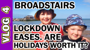 Video Thumbnail - 004 Broadstairs as Lockdown Eases. Are Holidays worth it